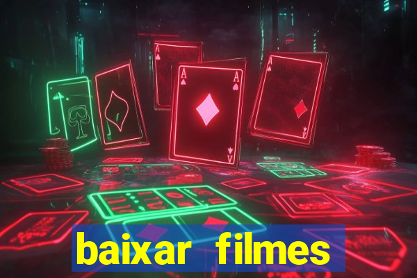 baixar filmes torrents dublados